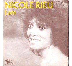 Nicole Rieu ‎– I Am - 45 RPM
