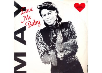 May ‎– Love Me Baby, Vinyl, 12", 45 RPM, Uscita: 1989