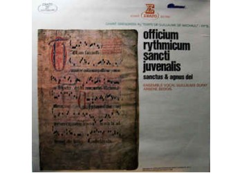 Ensemble Vocal Guillaume Dufay, Arsène Bedois ‎– Officium Rythmicum Sancti Juvenalis, Sanctus & Agnus Dei - LP/VINILE