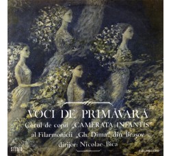 Corul de copii „Camerata Infantis” al Filarmonicii „Gh. Dima” din Brașov dirijor: Nicolae Bica ‎– Voci De Primăvară - LP/VINILE