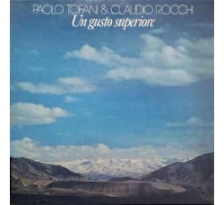 Paolo Tofani & Claudio Rocchi ‎– Un Gusto Superiore - LP/VINILE