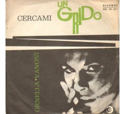 Ornella Vanoni ‎– Cercami / Un Grido - 45 RPM