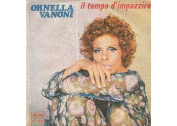 Ornella Vanoni ‎– Il Tempo D'Impazzire - 45 RPM