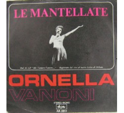Ornella Vanoni ‎– Le Mantellate - 45 RPM