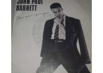 John Paul Barrett ‎– Never Givin' Up On You - 45 RPM