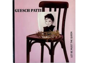 Guesch Patti ‎– Let Be Must The Queen - [Max Single]