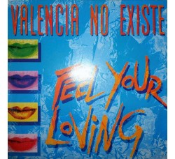 Valencia No Existe ‎– Feel Your Loving - LP/Vinile