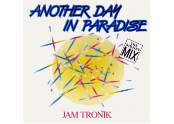 Jam Tronik ‎– Another Day In Paradise (The Sidney Mix) - LP/Vinile