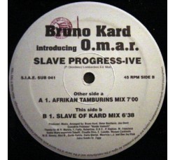 Bruno Kard Introducing O.m.a.r.‎ – Slave Progress-Ive - LP/Vinile