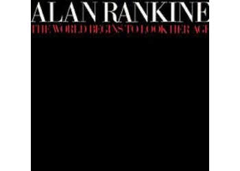Alan Rankine ‎– The World Begins To Look Her Age - LP/Vinile