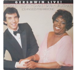 Michael Tilson Thomas, Sarah Vaughan, Los Angeles Philharmonic ‎– Gershwin Live! - LP/Vinile