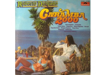 Roberto Delgado ‎– Caramba 2000 - LP/Vinile