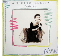 Caroline Loeb ‎– A Quoi Tu Penses ? - LP/Vinile