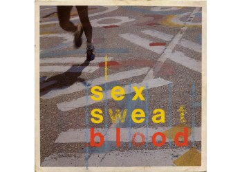 Sex Sweat & Blood (The New Dancability) - LP/Vinile