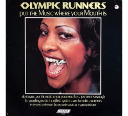 Olympic Runners ‎– Put The Music Where Your Mouth Is - LP/Vinile