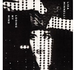 Liza Minnelli ‎– Losing My Mind - Vinile