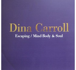 Dina Carroll ‎– Escaping / Mind Body & Soul - LP/Vinile