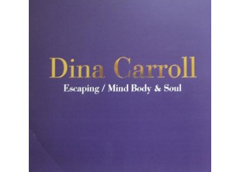 Dina Carroll ‎– Escaping / Mind Body & Soul - LP/Vinile