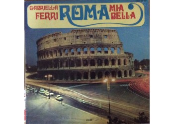 Gabriella Ferri ‎– Roma Mia Bella - LP/Vinile