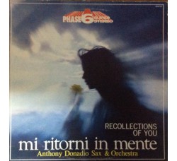 Anthony Donadio Sax & Orchestra ‎– Mi Ritorni In Mente - Recollections Of You - LP/Vinile