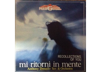 Anthony Donadio Sax & Orchestra ‎– Mi Ritorni In Mente - Recollections Of You - LP/Vinile