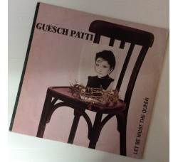 Guesch Patti ‎– Let Be Must The Queen - LP/Vinile