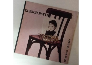 Guesch Patti ‎– Let Be Must The Queen - LP/Vinile