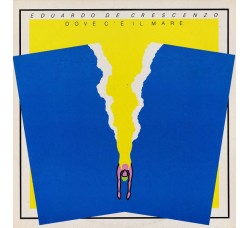 Eduardo De Crescenzo ‎– Dove C'È Il Mare - LP/Vinile