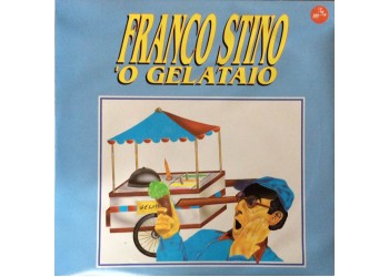 Franco Stino - 'O gelataio - Vinyl, LP, Album, Uscita: 1992