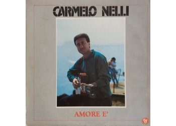 Carmelo Nelli - Amore è - LP/Vinile