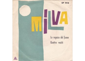 Milva ‎– La Ragazza Del Fiume / Quattro Vestiti - 45 RPM