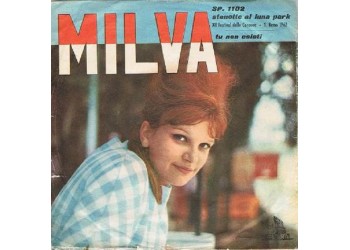 Milva ‎– Stanotte Al Luna Park / Tu Non Esisti - 45 RPM