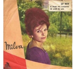 Milva ‎– Il Mare Nel Cassetto / Io Amo Tu Ami - 45 RPM