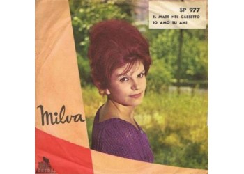 Milva ‎– Il Mare Nel Cassetto / Io Amo Tu Ami - 45 RPM