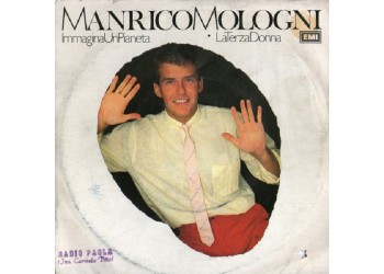 Manrico Mologni ‎– Immagina Un Pianeta / La Terza Donna - 45 RPM