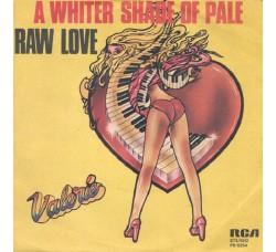 Valérie ‎– A Whiter Shade Of Pale / Raw Love - 45 RPM