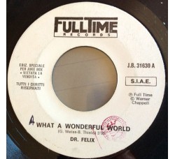 Dr. Felix, D.F.X. ‎– What A Wonderful World / Relax Your Body - 45 RPM