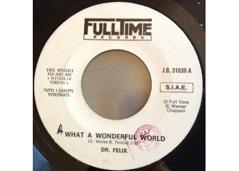 Dr. Felix, D.F.X. ‎– What A Wonderful World / Relax Your Body - 45 RPM