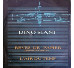 Dino Siani ‎– Reves De Papier )Sogni Di Carta) / L'Air Du Temp - 45 RPM