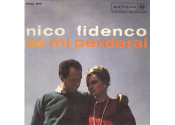 Nico Fidenco ‎– Se Mi Perderai - 45 RPM