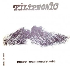 Filipponio ‎– Pazzo Non Amore Mio - 45 RPM