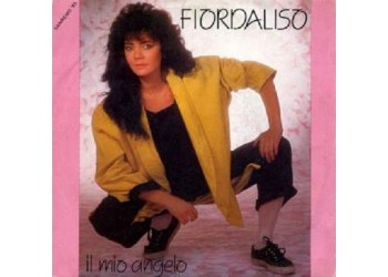 Fiordaliso ‎– Il Mio Angelo - 45 RPM