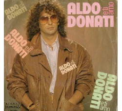 Aldo Donati ‎– E Ti Amo, Vinyl, 7", 45 RPM, Uscita:1982