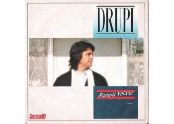 Drupi – Fammi Volare - 45 RPM