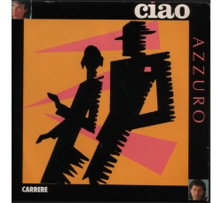 Azzuro ‎– Ciao - 45 RPM