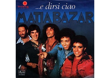 Matia Bazar ‎E Dirsi Ciao, Vinyl, 7", 45 RPM, Uscita:1978