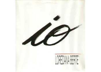 Loredana Berte' ‎– Io - 45 RPM