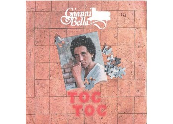 Gianni Bella ‎– Toc Toc - 45 RPM