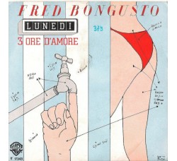 Fred Bongusto ‎– Lunedì / 3 Ore D'Amore - 45 RPM