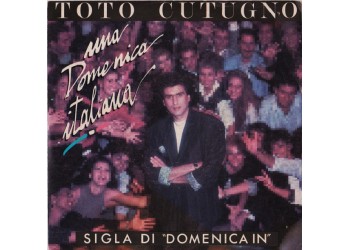Toto Cutugno ‎– Una Domenica Italiana - 45 RPM